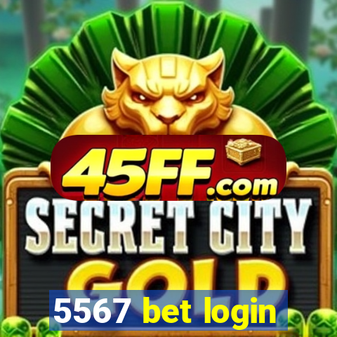 5567 bet login